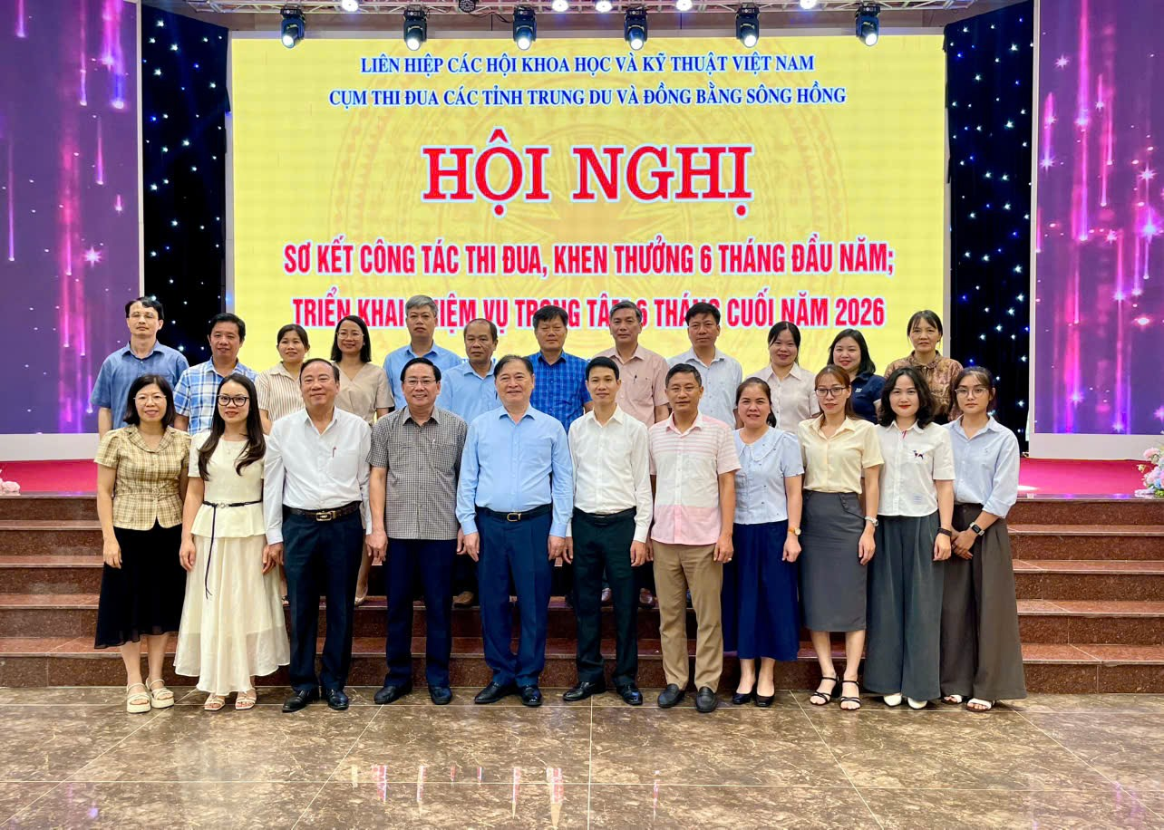 Cụm thi đua Liên hiệp Hội các tỉnh Trung du và Đồng bằng Sông Hồng tổ chức sơ kết công tác thi đua, khen thưởng 6 tháng đầu năm 2026